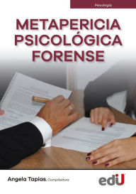 Title: Metapericia psicológica forense, Author: Angela Tapias