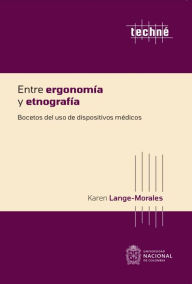 Title: Entre ergonomía y etnografía. Bocetos del uso de dispositivos médicos, Author: Karen Lange Morales