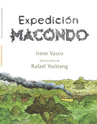 Title: Expedición Macondo / Expedition: Macondo, Author: Irene Vasco