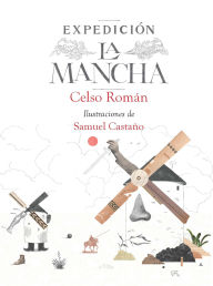 Title: ExpediciÃ³n: La Mancha / Expedition: La Mancha, Author: Celso RomÃn