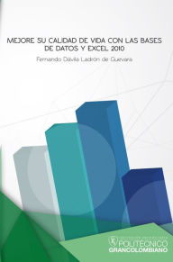 Title: Mejore su calidad de vida con las bases de datos y Excel 2010, Author: Fernando Dávila Ladrón de Guevara