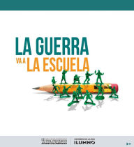 Title: La guerra va a la escuela, Author: Juliana Castellanos Díaz