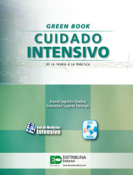 Title: Green Book: Cuidado intensivo: De la teoría a la práctica, Author: Daniel Godoy
