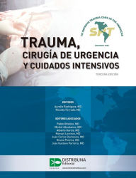 Title: Trauma, cirugía de urgencia y cuidados intensivos. Tercera edición, Author: Aurelio Rodríguez