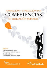 Title: Formación y evaluación por competencias en educación superior, Author: Guillermo Londoño Orozco