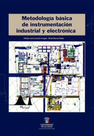 Title: Metodología básica de instrumentación industrial y electrónica, Author: Alfredo José Constain Aragón
