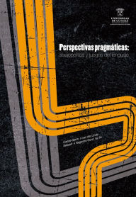Title: Perspectivas pragmáticas: Sociopolítica y juegos del lenguaje, Author: Carlos Germán van der Linde