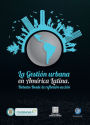La Gestion Urbana en America Latina: Debates desde la reflexion - accion