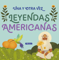 Title: Una y otra vez 2. Leyendas latinoamericanas / Again and Again 2: Latin American Legends, Author: PRH Grupo Editorial