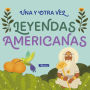 Una y otra vez 2. Leyendas latinoamericanas / Again and Again 2: Latin American Legends