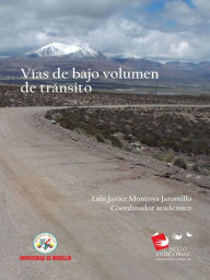 Title: Vías de bajo volúmen de tránsito, Author: Luis Javier Montoya Jaramillo