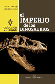 Title: El imperio de los dinosaurios, Author: Daniel Domingo Solano Bacallao