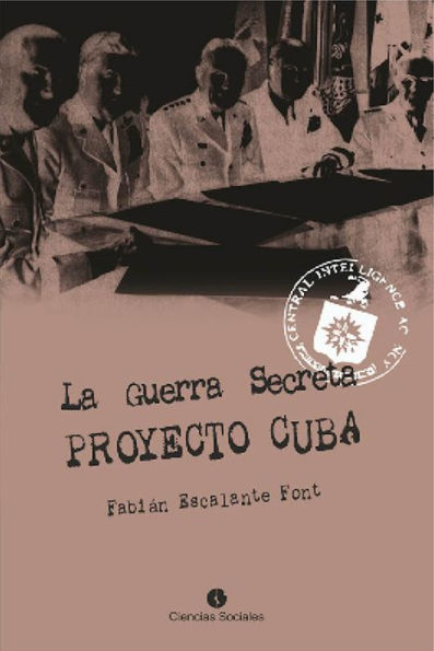 La Guerra Secreta: Proyecto Cuba