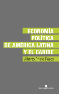 Title: Economía política de América Latina y el Caribe, Author: Alberto Prieto Rozos
