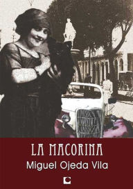 Title: La macorina, Author: Miguel Ojeda Vila