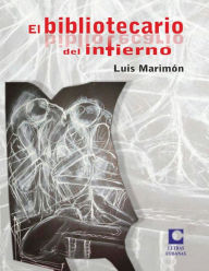 Title: El bibliotecario del infierno, Author: Luis Marimón Tápanes