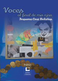 Title: Voces al final de mis ojos, Author: Irasema Cruz Bolaños
