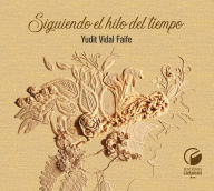 Title: Siguiendo el hilo del tiempo, Author: Yudit Vidal Faife