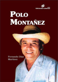 Title: Polo Montañez, Author: Fernando Díaz Martínez