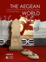 The Aegean World: A Companion Guide to the Cycladic, Minoan, and Mycenaean Collections of the Ashmolean Museum, University of Oxford