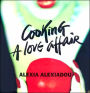Cooking a Love Affair