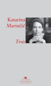 Title: Trois, Author: Katarina Marincic