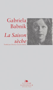 Title: La Saison sèche, Author: Gabriela Babnik