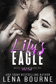 Title: Lily's Eagle (Devil's Nightmare MC Next Generation, Book 1), Author: Lena Bourne