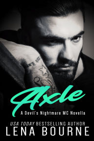 Title: Axle (Devils Nightmare MC, Novella), Author: Lena Bourne