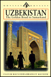 Uzbekistan: The Golden Road to Samarkand