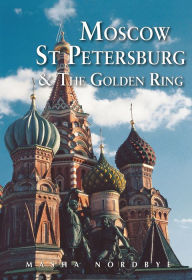 Title: Moscow, St. Petersburg & the Golden Ring, Author: Masha Nordbye
