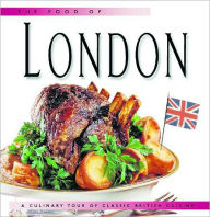 The Food of London: A Culinary Tour of Classic British Cuisine