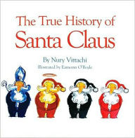 The True History of Santa Claus