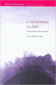 Title: Of Mountains and Seas: A Tragicomedy of the Gods in Three Acts, Author: Gao Xingjian