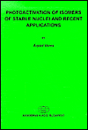 Photoactivation of Isomers of Stable Nuclei and Recent Applications