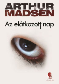 Title: Az elátkozott nap, Author: Madsen Arthur