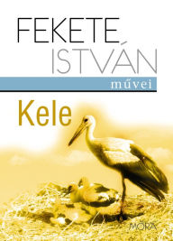 Title: Kele, Author: István Fekete