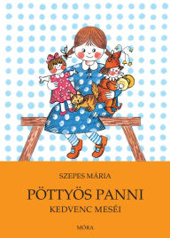Title: Pöttyös Panni kedvenc meséi, Author: Mária Szepes