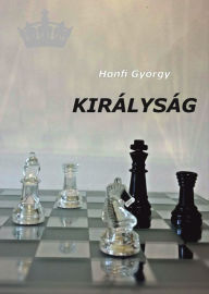 Title: Királyság (Kingdom), Author: György Honfi