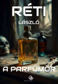 Title: A parfümor, Author: László Réti