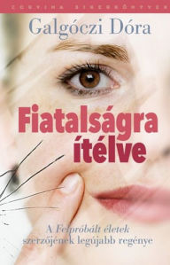 Title: Fiatalságra ítélve, Author: Dóra Galgóczi