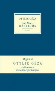 Title: Hajnali háztetok, Author: Géza Ottlik