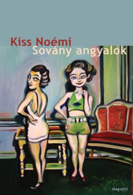 Title: Sovány angyalok, Author: Noémi Kiss