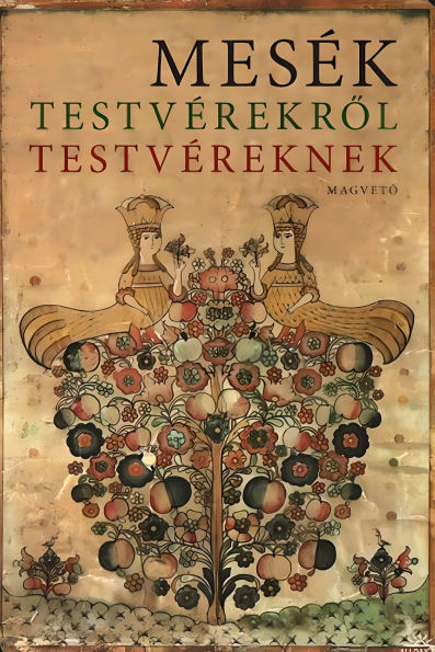 Mesék testvérekrol testvéreknek
