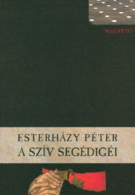 Title: A szív segédigéi, Author: Péter Esterházy