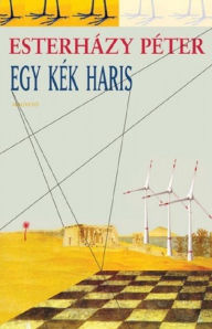 Title: Egy kék haris, Author: Péter Esterházy