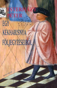 Title: Egy kékharisnya följegyzéseibol, Author: Péter Esterházy