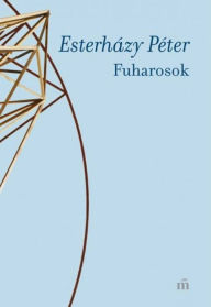 Title: Fuharosok, Author: Péter Esterházy