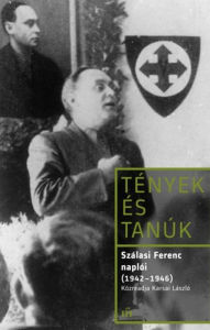 Title: Szálasi Ferenc naplói: (1942-1946), Author: Szálasi Ferenc