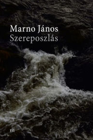 Title: Szereposzlás, Author: János Marno